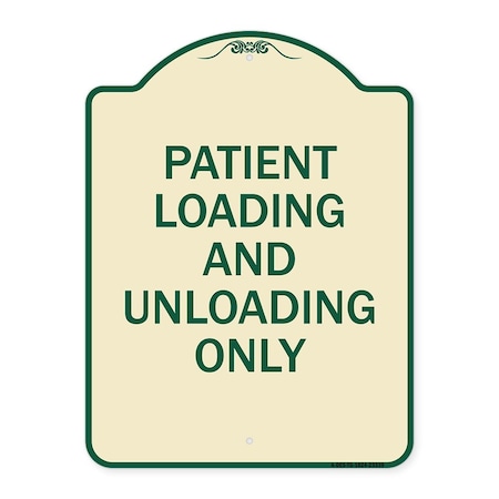 Signmission Patient Loading and Unloading Only Heavy-Gauge Aluminum Architectural Sign, 24" x 18", TG-1824-23339 A-DES-TG-1824-23339
